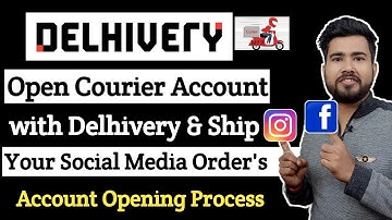 How to Create Delhivery Courier Account Creation | Ship Products with Delhivery |Social media Orders