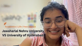 JNU vs UoH | Academics | Life | Fees and Everything #universitiesinindia #jnu #hcu #campuslife #phd