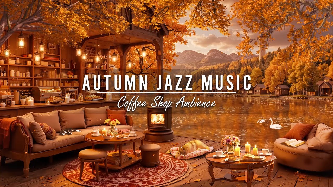 Relaxing Autumn Jazz for Studying, Work 🍂 Cozy Coffee Shop Ambience ...