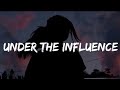 Chris Brown - Under The Influence (Lyrics)