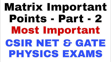 Matrix Part - 2 | CSIR NET PHYSICS EXAM | Mathematical Physics