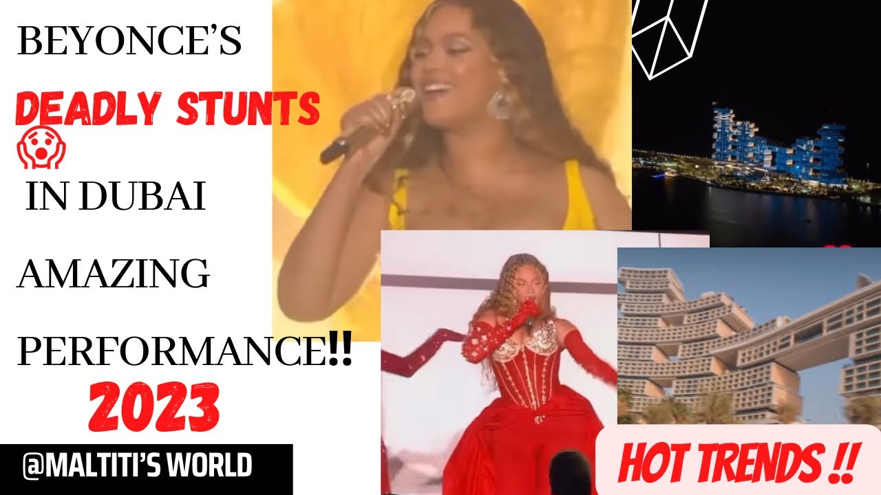 Deadly stunts Beyoncé did |Dubai 2023 | The Atlantis Dubai | - YouTube