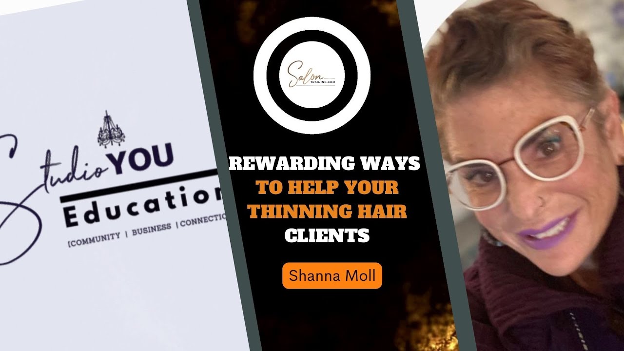 Rewarding ways to help your thinning hair clients by Shanna Moll