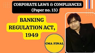 CMA FINAL LAW || BANKING REGULATION ACT, 1949 ||