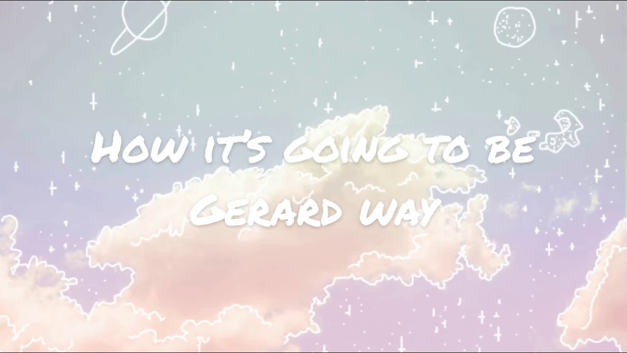 How it’s going to be by gerard way lyric video YouTube