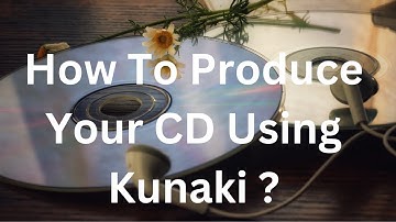 How To Produce Your CD Using Kunaki ?
