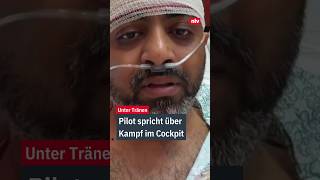 Pilot spricht über Kampf im Cockpit
