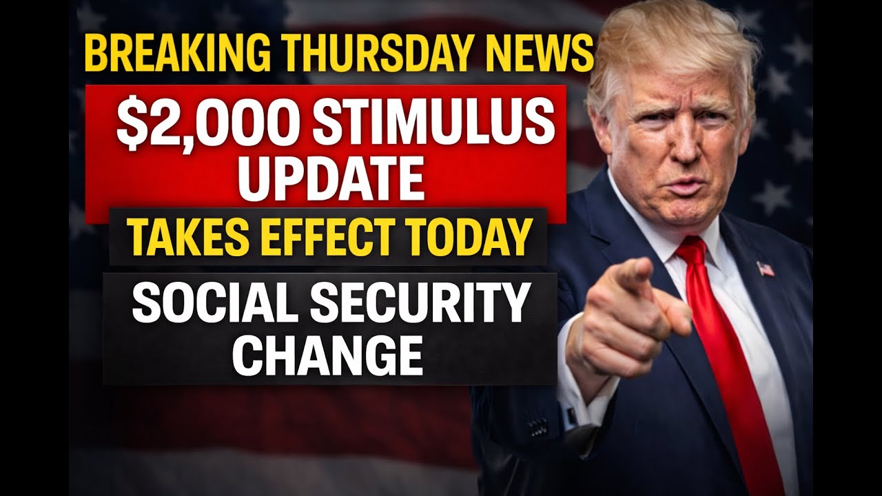 Breaking THURSDAY News: $2,000 Stimulus Update Takes Effect Today – Social Security Change