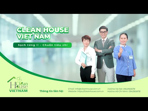 CLEANHOUSE VIETNAM | Sạch từng li - Chuẩn tiêu chí | Dịch vụ vệ sinh hàng đầu Việt Nam!