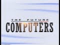 Beyond 2000  the future of computers