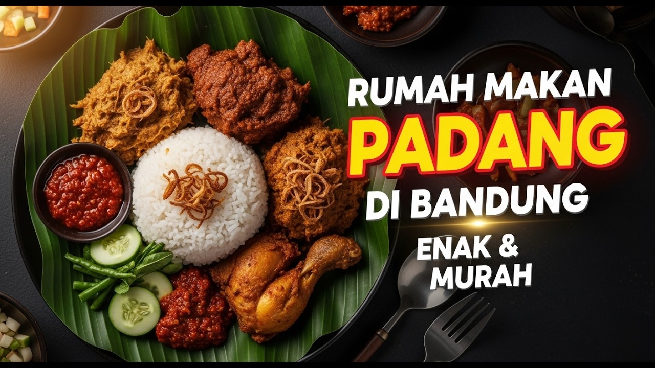 Rumah Makan Padang di Bandung Enak dan Murah | Tempat Kuliner Padang yang Wajib Coba!