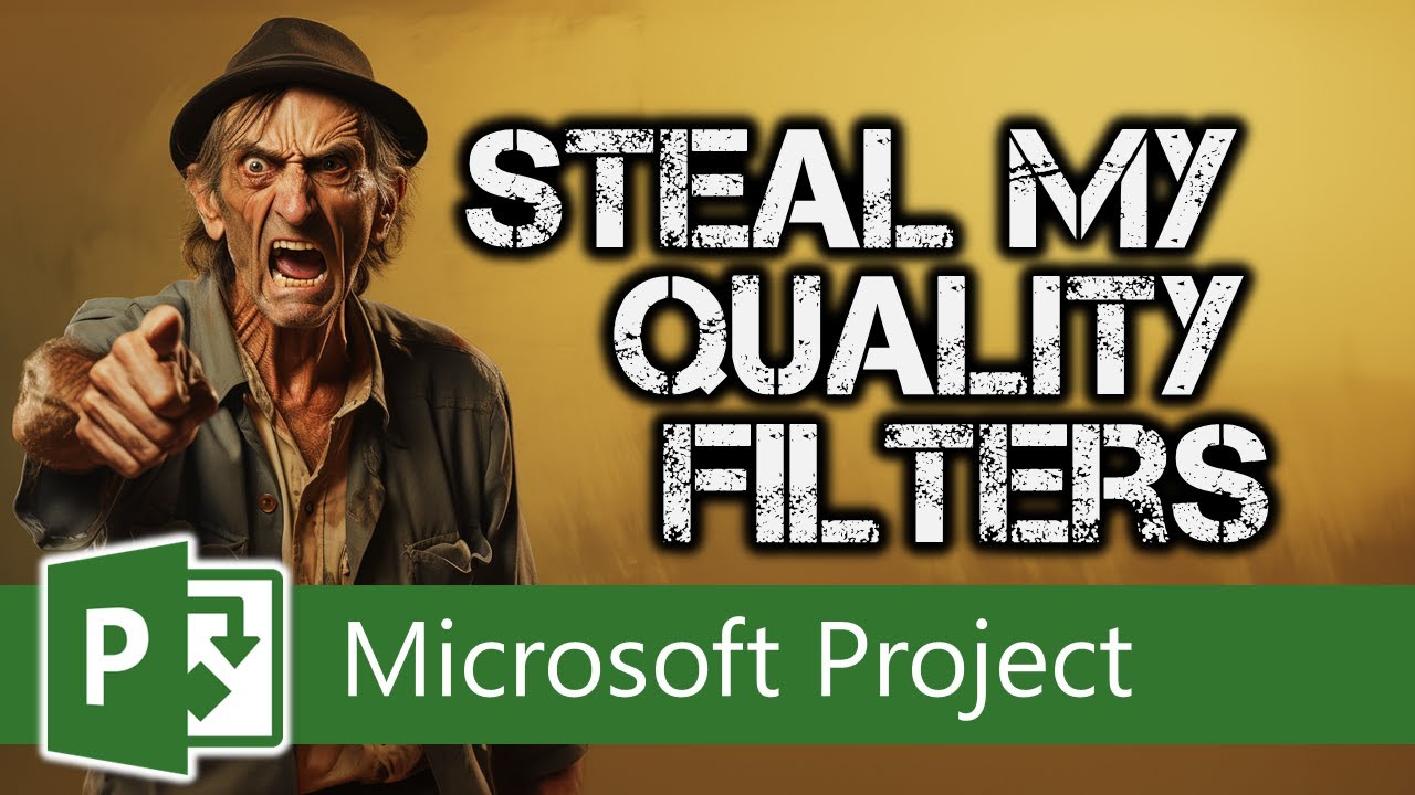 Steal my QA Filters for Microsoft Project - YouTube