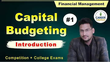 Capital Budgeting | Finance Management | UGC-NET Commerce Class | B.Com. Classes