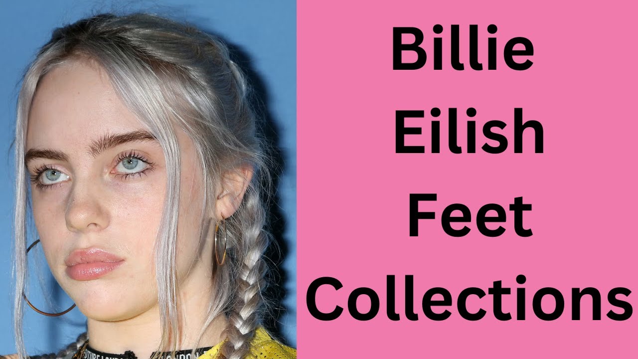 Коллекции ног Билли Айлиш