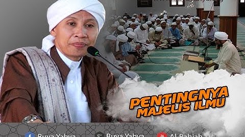 Pentingnya Majelis Ilmu | Hikmah Buya Yahya