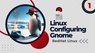 Linux Configuring Gnome - 1 | (RHCSA) Red Hat Certified System Admin