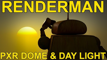 Renderman 21 PxrDome & Day Light Tutorial