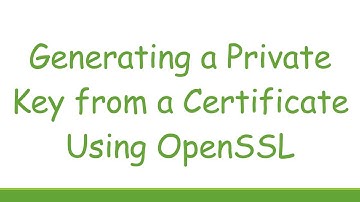 Generating a Private Key from a Certificate Using OpenSSL