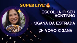 LIVE🔥ESCOLHA SEU MONTINHO| CIGANA DA ESTRADA💃ou VOVÓ CIGANA👵#fabisanttoss#ciganadaestrada#vovócigana