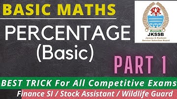 Percentage (Basic) || Part  1 || Basic Mathematics for JKSSB EXAMS || By Ishaan Gupta