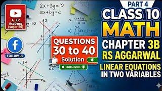 RS Aggarwal Class 10 | Exercise 3B Part 4 | Linear Equation in Two Variables | Mathematic Qn30 to 40