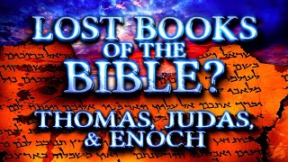 LOST BOOKS of the BIBLE? | Thomas, Judas, & Enoch screenshot 1