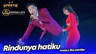 RINDUNYA HATIKU - IRWAN X FIRA CANTIKA - LIVE SIMPATIK MUSIC DHEHAN PRO AUDIO SENDANG DAWUNG KENDAL