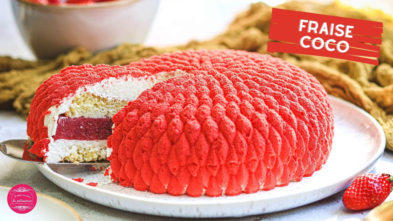 Entremets fraise noix de coco pour la fête des mères : Il était une fois la  pâtisserie