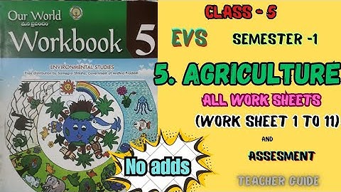5.Agriculture ,5th class,#evs workbook and all worksheets and assesment