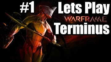 Warframe -- Episode 1 | Lets Play/Terminus (Fun)