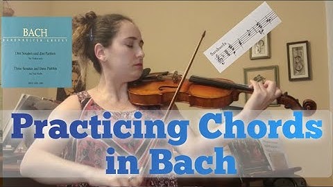 Practicing Chords in Bach (part 1 of 3)
