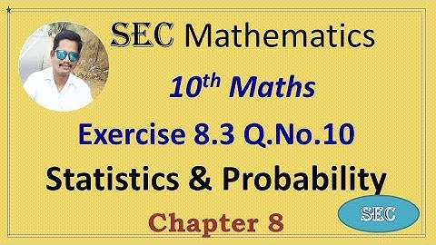 10th Std Maths Chapter 8 Statistics and Probability Exercise 8.3 Q.No.10 | Tamil |  English
