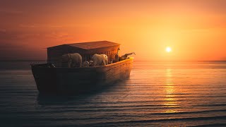 Noah's Ark Meditative Soundscape | New Beginnings Ambient Music | 528 Hz