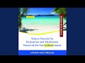 Nature Sounds for Relaxation and Meditation - Sound of the Sea Without Music