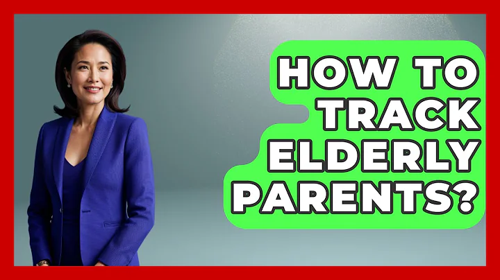 How To Track Elderly Parents? - Elder Care Support Network