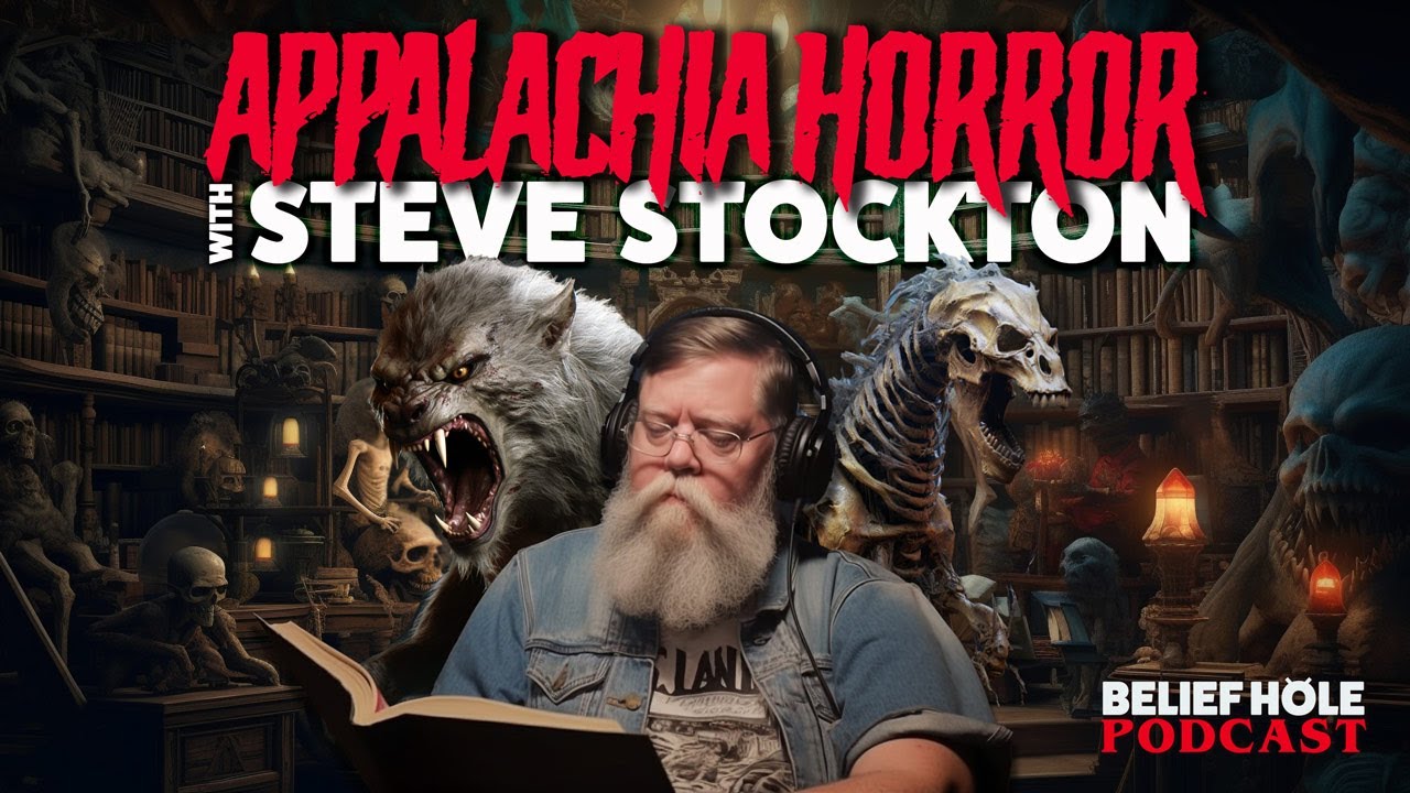 Appalachian Horror and Strange Stories with Steve Stockton | 5.10