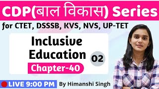 Inclusive Education RPWD Act 2016 &  Questions| Lesson-40 | for CTET, DSSSB, KVS, UP-TET 2019
