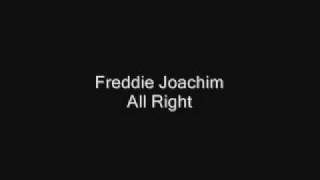 Freddie Joachim - All Right