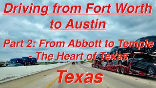 Texas Road Trip Series - Part 2: From Abbott to Temple on I-35E