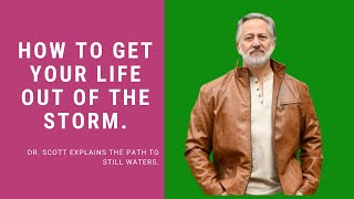 How To Get Your Life Out Of The Storm