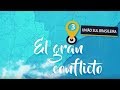 EL GRAN CONFLICTO | PROBAD Y VED(23 de Marzo)