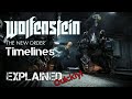 Wolfenstein: The New Order - Timelines Explained... Quickly!