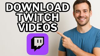 How to Download Twitch Clips and Videos for Free: Top Tools and Methods in 2025