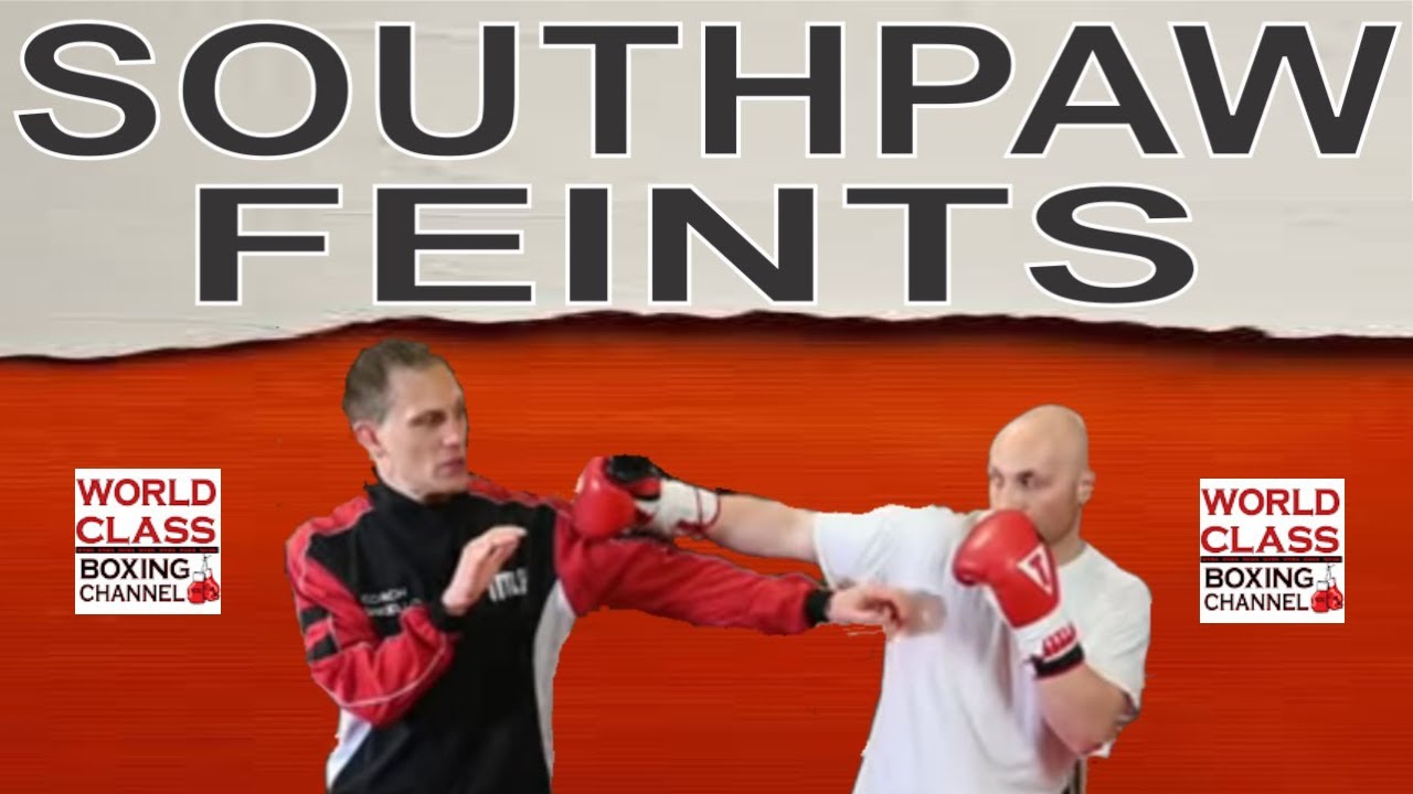 How A Southpaw Can Fake Out His Opponent to Set Up the Counter