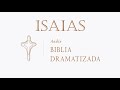 LIBRO DE ISAÍAS   AUDIO BIBLIA DRAMATIZADA   NUEVA TRADUCCIÓN VIVIENTE