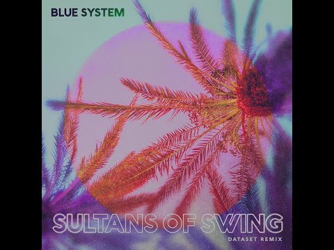 Blue System (Remix) - Original By Sultans Of Swing