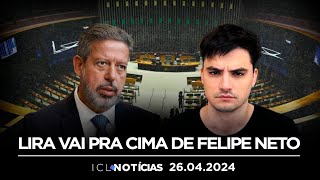 ICL NOTÍCIAS - 26/04/24 - PRESIDENTE DA CÂMARA DENUNCIA FELIPE NETO POR INJÚRIA