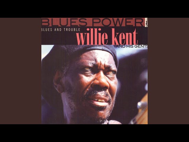 Willie Kent - That Will Never Do