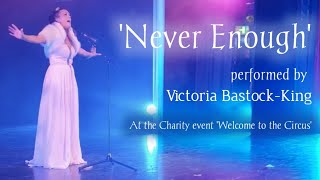 &#39;Never Enough&#39; performed by my Sister at the charity event &#39;Welcome to the Circus&#39; ⭐️🎤