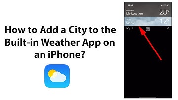 How to Add a City to the Built-in Weather App on an iPhone?